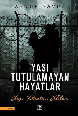 Yası Tutulamayan Hayatlar | Çınaraltı Yayınları