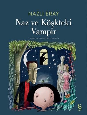 Naz ve Köşkteki Vampir | Everest Yayınları