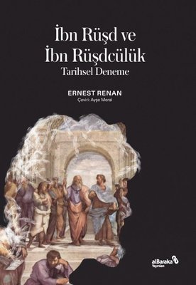 İbn Rüşd ve İbn Rüşdcülük - Tarihsel Deneme | alBaraka Yayınları