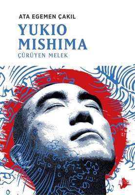 Yukio Mishima: Çürüyen Melek | Japon Yayınları