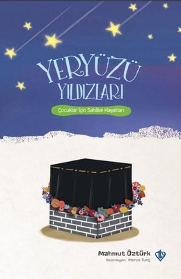 Yeryüzü Yıldızları - Çocuklar İçin Sahabe Hayatları | Türkiye Diyanet Vakfı Yayınları