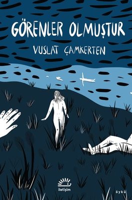 Görenler Olmuştur | İletişim Yayınları