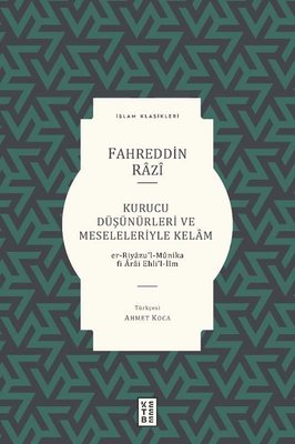 Kurucu Düşünürleri ve Meseleleriyle Kelam | Ketebe Yayınları