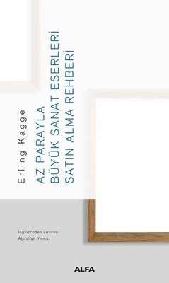 Az Parayla Büyük Sanat Eserleri Satın Alma Rehberi | Alfa Yayınları