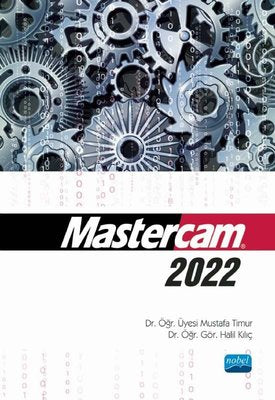 Mastercam 2022 | Nobel Akademik Yayıncılık