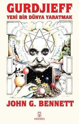 Gurdjieff: Yeni Bir Dünya Yaratmak | Hermes Yayınları