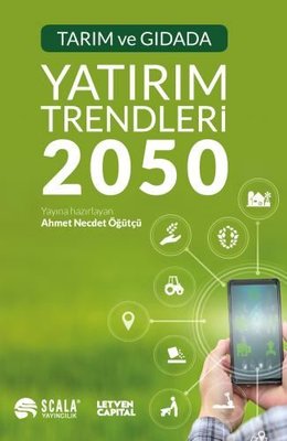 Tarım ve Gıdada Yatırım Trendleri 2050 | Scala Yayıncılık