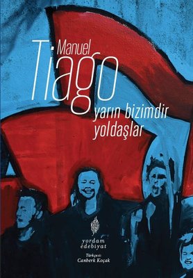Yarın Bizimdir Yoldaşlar | Yordam Edebiyat