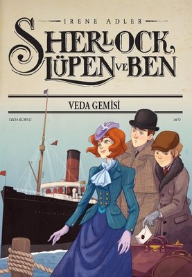 Sherlock Lupen ve Ben 12 Veda Gemisi | Doğan Çocuk