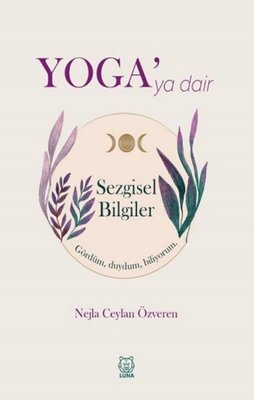 Yoga'ya Dair Sezgisel Bilgiler | Luna Yayınları