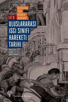 Uluslararası İşçi Sınıfı Hareketi Tarihi Cilt - 3 | Yordam Kitap