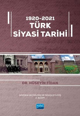 1920 - 2021 Türk Siyasi Tarihi | Nobel Akademik Yayıncılık