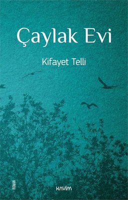 Çaylak Evi | Kavim