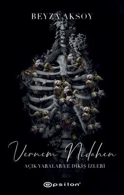 Vernem Nidahen - Açık Yaralar ve Dikiş İzler 2 | Epsilon Yayınevi