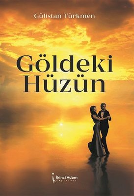 Göldeki Hüzün | İkinci Adam Yayınları