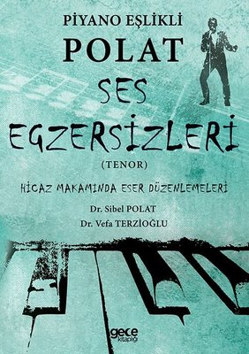 Piyano Eşlikli Polat Ses Egzersizleri Tenor - Hicaz Makamında Eser Düzenlemeleri | Gece Kitaplığı