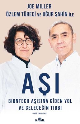 Aşı: Biontech Aşısına Giden Yol ve Geleceğin Tıbbı | Kronik Kitap
