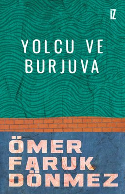 Yolcu ve Burjuva | İz Yayıncılık
