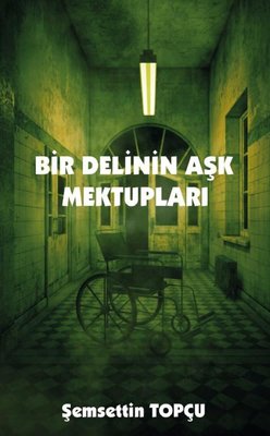 Bir Delinin Aşk Mektupları | Platanus Publishing