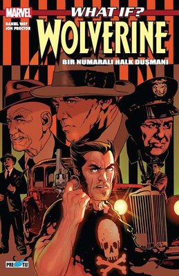 What İf ? Wolverine Bir Numaralı Halk Düşmanı | Presstij Kitap