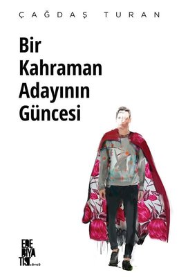 Bir Kahraman Adayının Güncesi | Edebiyatist Yayınları