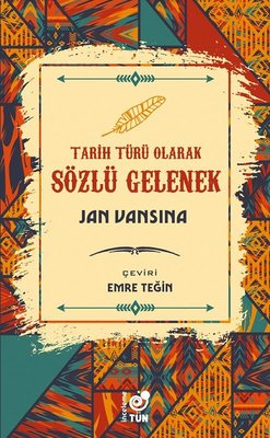 Tarih Türü Olarak Sözlü Gelenek | Tün