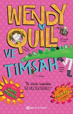 Wendy Quill ve Timsah | Epsilon Yayınevi