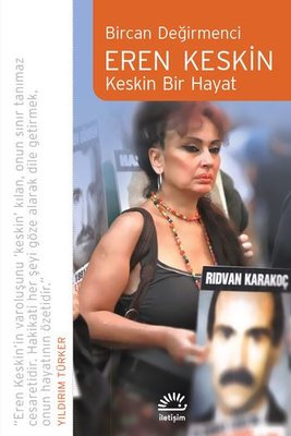 Eren Keskin: Keskin Bir Hayat | İletişim Yayınları