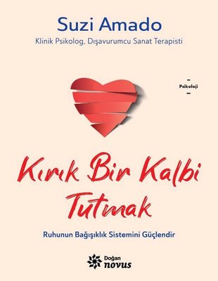 Kırık Bir Kalbi Tutmak | Doğan Novus Yayınları