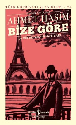 Günümüz Türkçesiyle Bize Göre - Türk Edebiyatı Klasikleri 24 | İş Bankası Kültür Yayınları