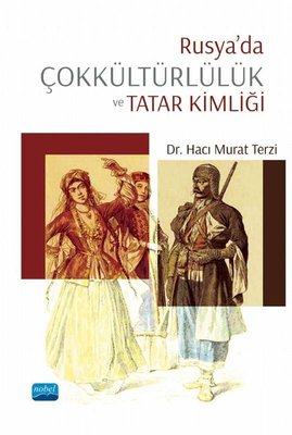 Rusya'da Çokkültürlülük ve Tatar Kimliği | Nobel Akademik Yayıncılık
