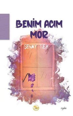Benim Acım Mor | Simer Yayınevi