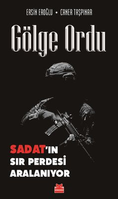 Gölge Ordu - Sadat'ın Sır Perdesi Aralanıyor | Kırmızı Kedi