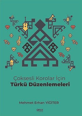 Çoksesli Korolar için Türkü Düzenlemeleri | Gece Kitaplığı