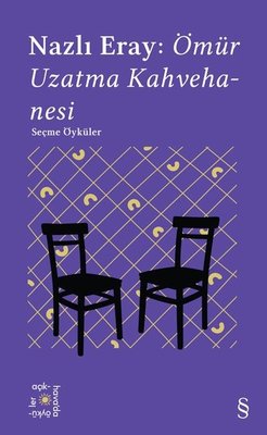 Nazlı Eray: Ömür Uzatma Kahvehanesi - Everest Açıkhava 15 | Everest Yayınları