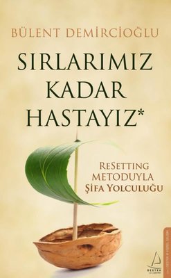 Sırlarımız Kadar Hastayız | Destek Yayınları
