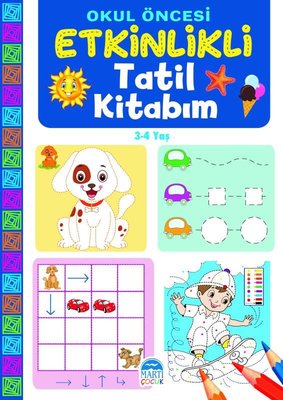 Okul Öncesi Etkinlikli Tatil Kitabım 3 - 4 Yaş | Martı Yayınları