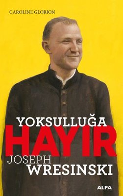Yoksulluğa Hayır - Joseph Wresinski | Alfa Yayınları