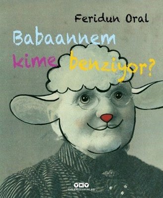 Babaannem Kime Benziyor? | Yapı Kredi Yayınları