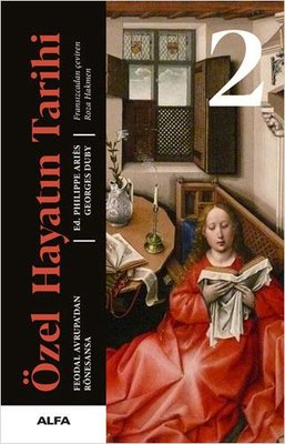 Özel Hayatın Tarihi 2 - Feodal Avrupa'dan Rönesansa | Alfa Yayınları