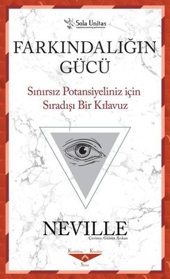 Farkındalığın Gücü - Sınırsız Potansiyeliniz için Sıradışı Bir Kılavuz | Sola Unitas