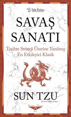 Savaş Sanatı - Tarihte Strateji Üzerine Yazılmış En Etkileyici | Sola Unitas