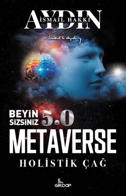 Beyin Sizsiniz 5.0 - Metaverse Holistik Çağ | Girdap (İnce Kapak)