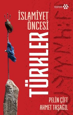 İslamiyet Öncesi Türkler | Yeditepe Yayınevi