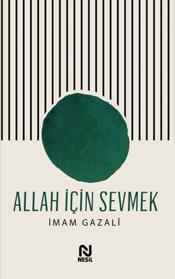 Allah İçin Sevmek | Nesil Yayınları (İnce Kapak)
