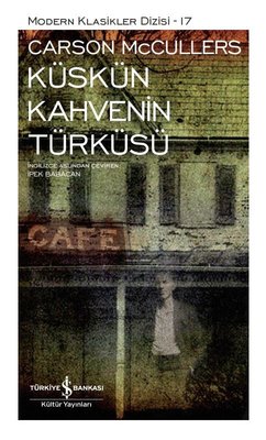 Küskün Kahvenin Türküsü - Modern Klasikler 17 | İş Bankası Kültür Yayınları