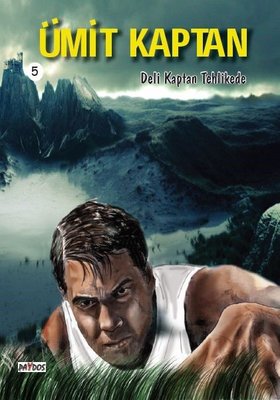 Ümit Kaptan 5 - Deli Kaptan Tehlikede | Paydos Yayıncılık