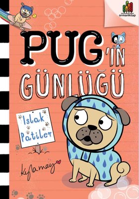 Pug'in Günlüğü: Islak Patiler | Orman Kitap