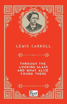 Through The Looking Glass And What Alice Found The | Paper Books