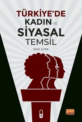 Türkiye'de Kadın ve Siyasal Temsil | Nobel Bilimsel Eserler